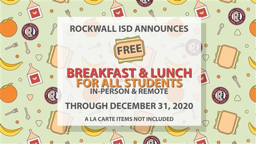 Rockwall ISD Announces Free Breakfast and Lunch Meals for all Students Through December 31, 2020 